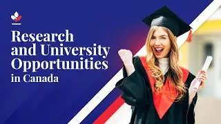 Academia Calling: Research and University Opportunities in Canada for Skilled Immigrants