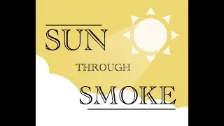 Sun Through Smoke