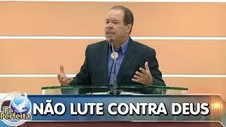 Não lute contra Deus - 23/06/2016 - Pastor César Augusto