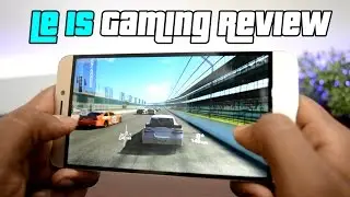 LeEco (Letv) Le1s Gaming Review w/ high end titles ! Budget Gaming BOSS !!