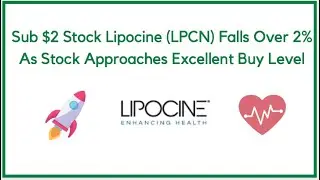 Sub $2 Stock Lipocine (LPCN) Falls Over 2% as Stock Approaches Excellent Buy Level