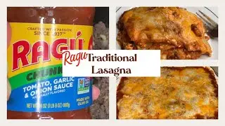 Traditional Lasagna| Easy and Quick Weeknight Meal | Ragu Spaghetti Sauce￼|Cook With Me