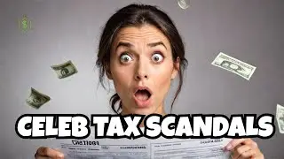 Uncovering Celebrities' Tax Evasion Schemes - Shocking Scandals Revealed!