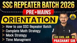 New SSC Repeater Batch 2026 | Orientation Class | How to use Repeater Batch | By Prashant Sir |