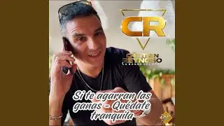 Si Te Agarran las Ganas / Quedate Tranquila