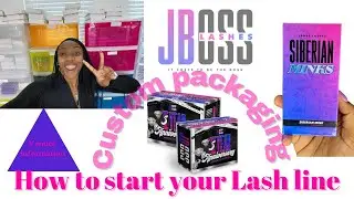 How to Start Your own Lash Line; Vendor information, GRAPHIC designer , custom packaging, PRINTS