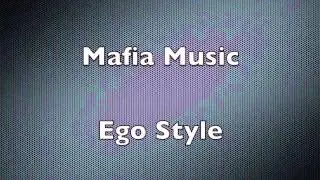 Mafia Music - Ego style  ( ALBUM Le&ccedil;ons De La Rue).