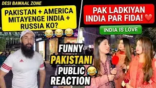PAKISTAN & USA Milkar India Ko Mitayenge? 😂 Pakistani Girls Fall For Indian Boys ❤️ | Funny Reaction
