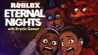  Roblox Eternal Nights with Krptic Gamer &ndash; GOT DESTROYED! #Roblox #fnaf #eternalnights 