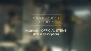 twenty one pilots - Heathens (Official Stems)