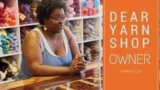 Dear Yarn Shop Owner | GGmadeit