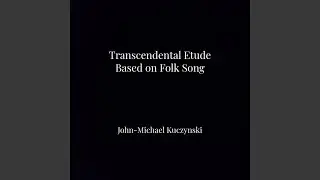Transcendental Etude Based on Folk Song