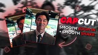 Smooth Zoom in + Smooth Shake Like AE in Capcut