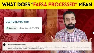 Что на самом деле означает, что моя FAFSA «теперь обработана»?