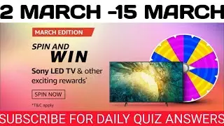 Amazon March Edition Spin And Win Quiz Answers Today|2 March -15 March 2021|Win Sony Led