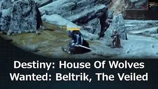 Destiny: House Of Wolves Wanted: Beltrik The Veiled