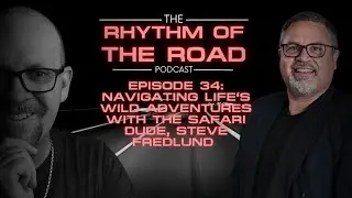 EPISODE 34: Navigating Life's Wild Adventures with the Safari Dude, Steve Fredlund