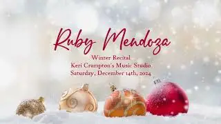 Ruby Mendoza - 2024 Winter Recital