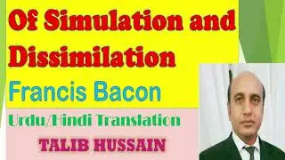 Francis Bacon Of Simulation and Dissimulation urdu hindi translation critical analysis summary
