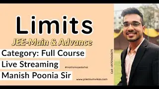JEE-Main & Advanced | Limits Ep-7 | Class 12th | LIVE | #mathsmazedarhai | Manish Poonia Sir