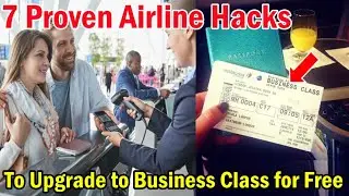 7 Proven Airline Hacks to Upgrade to Business Class for Free! Never fly economy again!