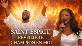 ADORATION:SAINT ESPRIT RÉVEILLE LE CHAMPION EN MOI