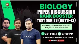 LIVE NEET 2025 | BIOLOGY PAPER DISCUSSION | RANK BOOSTER TEST SERIES (RBTS-12) | NEW LIGHT #NEET_25