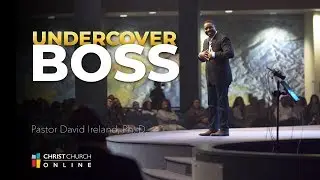 Undercover Boss | Christ Church | Pastor David Ireland