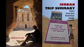 Jordan Trip Summary: Dead Sea, Petra, Wadi Rum, Aqaba, and Amman (Update July 2024)