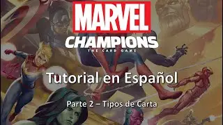 Tutorial Marvel Champions en Espa&ntilde;ol - Tipos de Carta (#2)