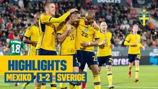 Highlights: Mexiko - Sverige 1-2 | Svanberg avg&ouml;r matchen!