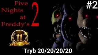Porwałem się z motyką na księżyc! - 11 rocznica | Five Nights at Freddy's 2 #2
