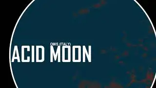 Omis (Italy) - Acid Moon (Original Mix)