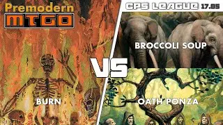 Premodern CPS League 17.05 with Burn - Round 5 vs Broccoli Soup and Round 6 vs Oath Ponza