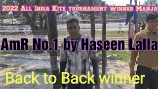 Haseen Lalla AmR No.1/ Bareilly Tour/Vlog 2/2022 All India Kite tournament winner manjha