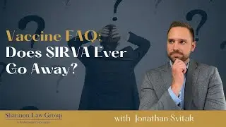 Does SIRVA Go Away? A Vaccine Injury Attorney Weighs In | Shoulder Injury from Vaccine FAQ