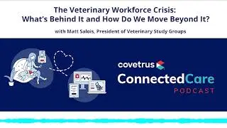 The Veterinary Workforce Crisis: What&rsquo;s Behind It and How Do We Move Beyond It?