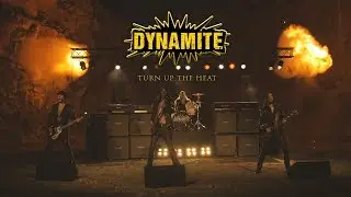 DYNAMITE - Turn Up The Heat (Official Video)