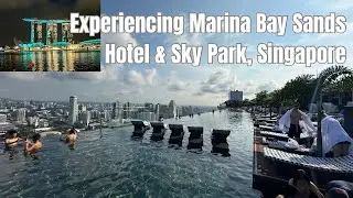 Experiencing Marina Bay Sands Hotel & SkyPark (Infinity Pool) ll by: Stanlig Films