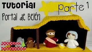 DIY Portal de Belén Parte 1 amigurumi crochet/ganchillo (tutorial)