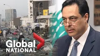 Global National: Aug. 10, 2020 | Lebanese PM, cabinet resign following deadly explosion