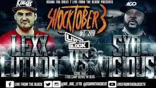 Syd Vicious (OG GRIND TIME) vs. Lexx Luthor (Url) -  LFTB