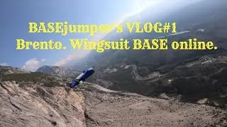 BASEjumper's VLOG #1 Brento. Wingsuit base online.