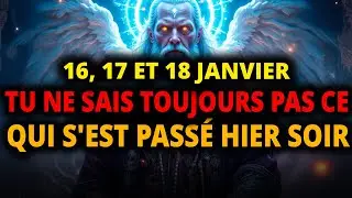 Élu : Les 16, 17 et 18 Janvier, les archanges sont stupéfaits | Tu ignores ce qui s'est passé