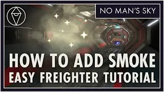 How to Add Steam/Smoke to Your New Freighter Base | No Man's Sky ENDURANCE Tutorial, Quick and Easy