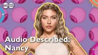Audio Described: Nancy | Big Brother UK 2025