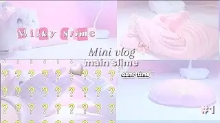 MINI VLOG MAIN SLIME❕FIRST VLOG 😻🫰 BANTU SUBSCRIBE, LIKE, DAN KOMEN YYA EVERYBODY LISLOVERS 🩷 #1 