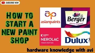 How To Start A Paint Shop Business | রংয়ের দোকান কিভাবে খুলবেন | How to take Paint  Dealership