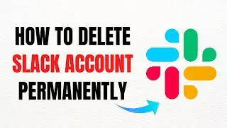 How to Delete Your Slack Account Permanently &ndash; Full Guide