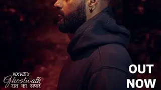 GHOSTWALK (Raat Ka Safar) | Official Video | NXVIE | ANDY GREWAL | NEW HINDI SONG 2024